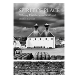 Spirit of Place – Whisky Distilleries of Scotland