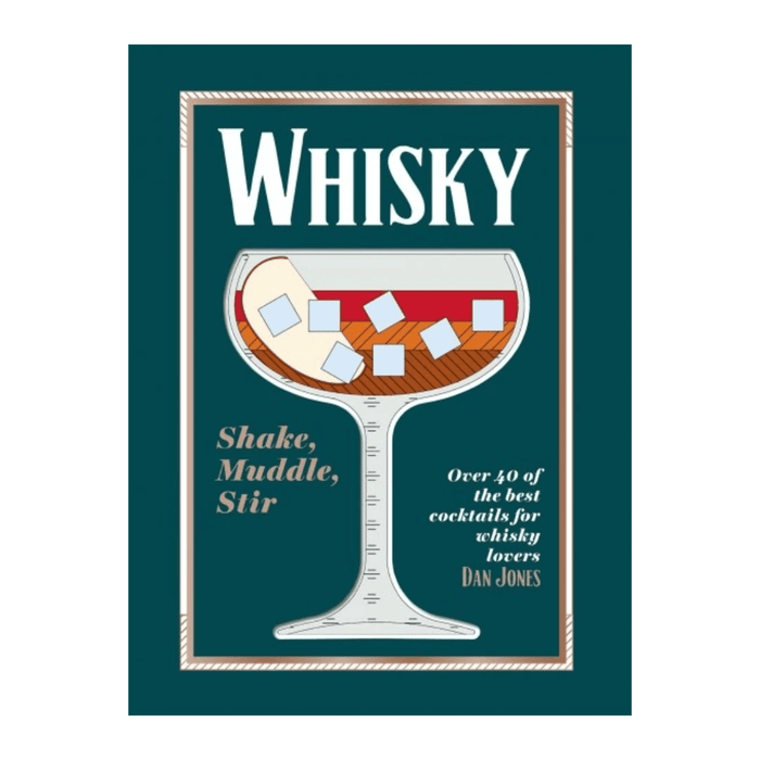 Whisky: Shake, Muddle, Stir